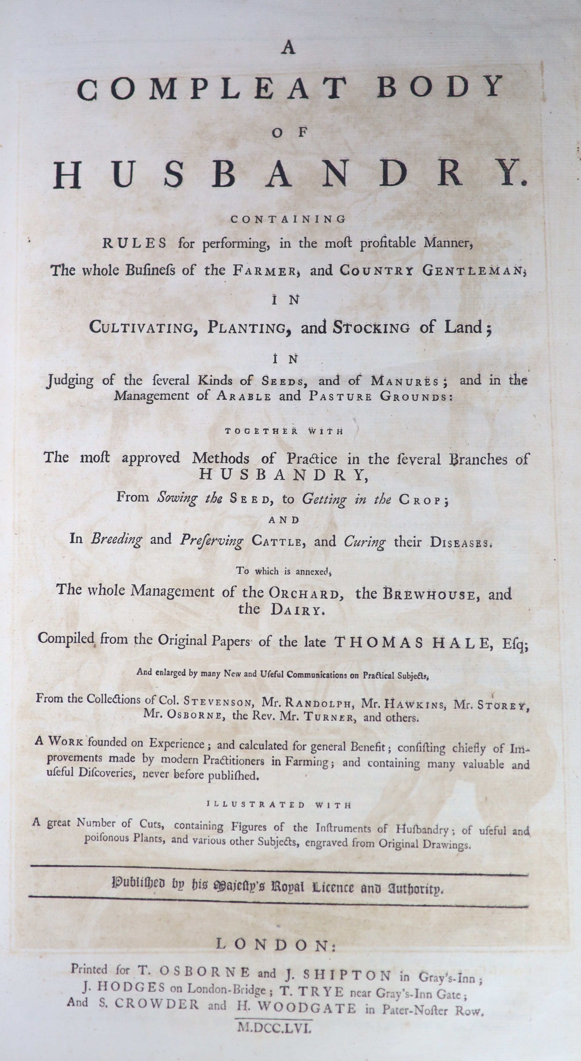 Hale, Thomas, Writer on Husbandry - A Compleat Body of Husbandry, 1st edition, folio, contemporary calf, front board and front fly leaves detached, worn, spine with loss, with frontis and 12 plates, 1 repaired, 1 folding